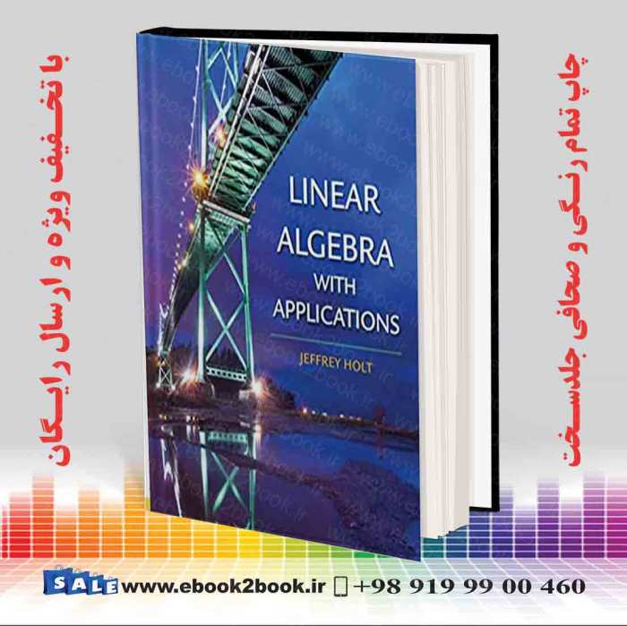 Linear algebra with applications jeffrey holt 2nd edition pdf